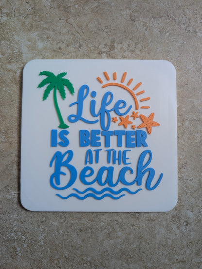 "Life is Better At The Beach" Patio decoration
