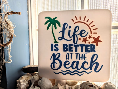 "Life is Better At The Beach" Patio decoration