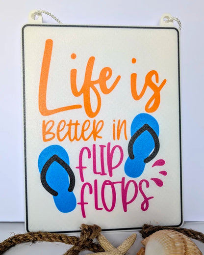 "Life is Better in flip flops" Patio sign