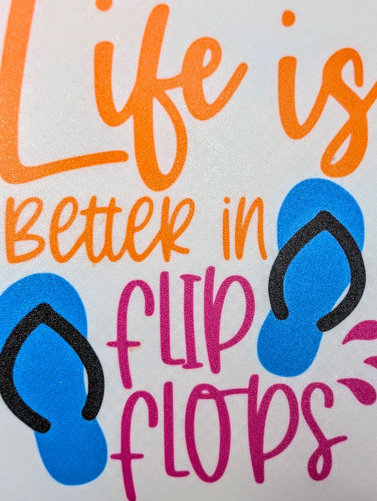 "Life is Better in flip flops" Patio sign